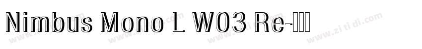 Nimbus Mono L W03 Re字体转换